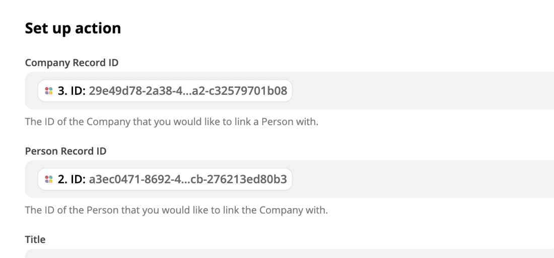 This image shows values being pulled in from step 2 of the Zap, using the person record ID. This will tell Attio to connect the company to the person.