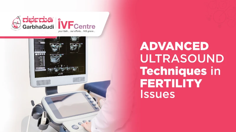 The Role of Advanced Ultrasound Techniques in Detecting Fertility Issues