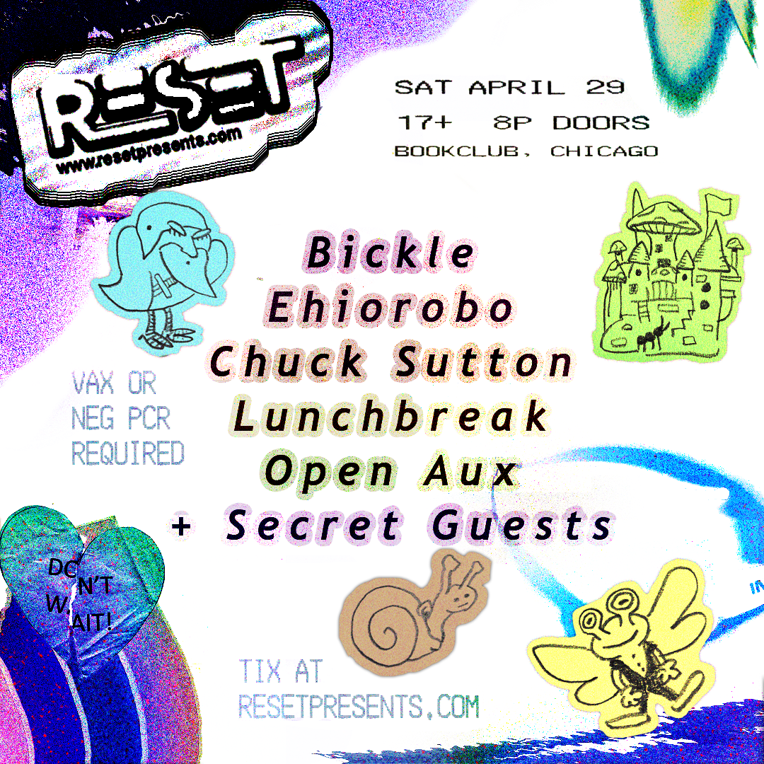 Bickle, Ehiorobo, Chuck Sutton, LUNCHBREAK, and more flyer