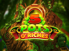 5 Pots O Riches