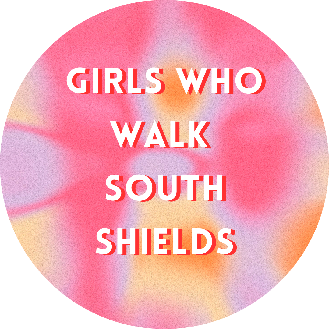 Girls Who Walk South Shields
