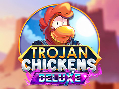 Trojan Chickens Deluxe