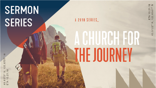 A Church for the Journey Sermon Series