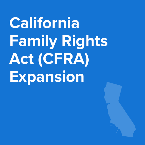 California Family Rights Act (CFRA) Expansion
