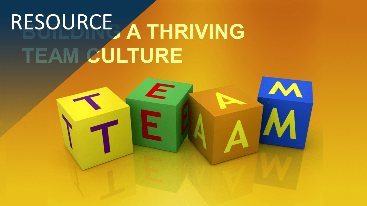 Building a Thriving Team Culture