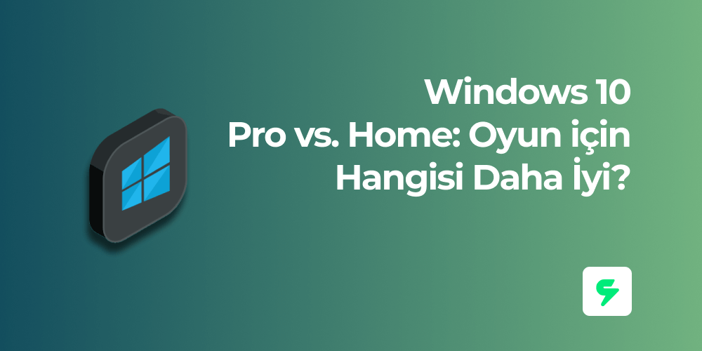 Windows 10 Pro vs. Home: Oyun için hangisi daha iyi?