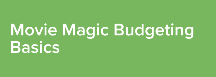 Movie Magic Budgeting Basics Academy Course Title