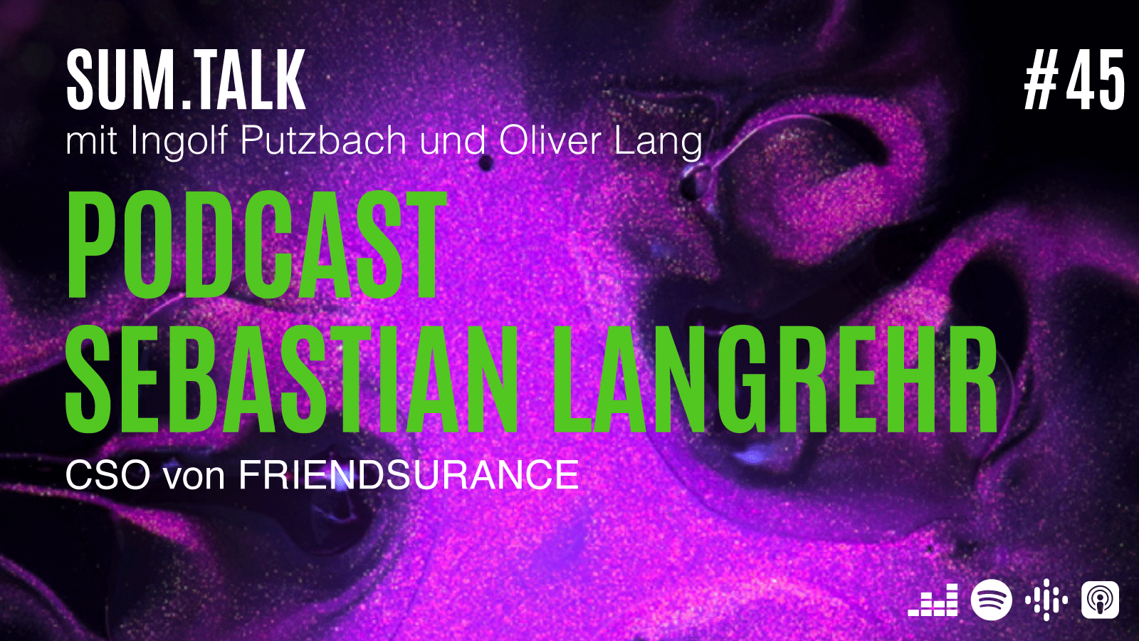 sum.talk Folge #45 mit Sebastian Langrehr von Friendsurance