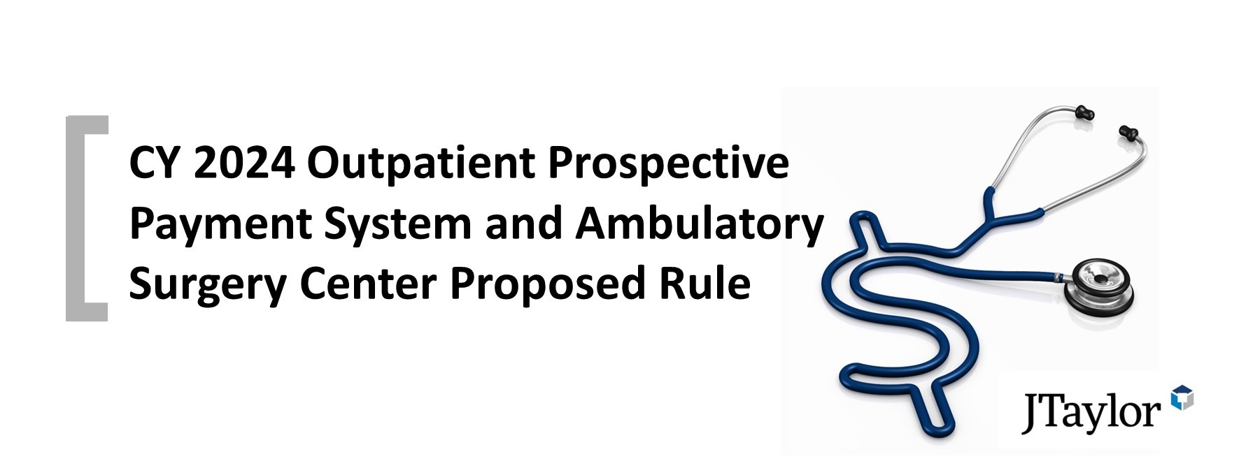 CY 2024 Outpatient Prospective Payment System and Ambulatory Surgery Center Proposed Rule