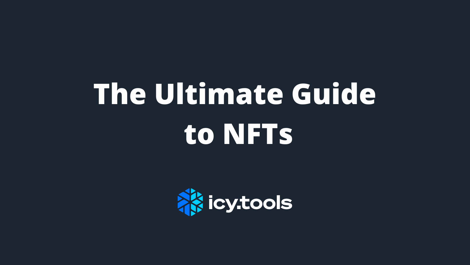 The Ultimate Guide to NFTs