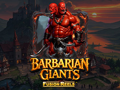 Barbarian Giants Fusion Reels