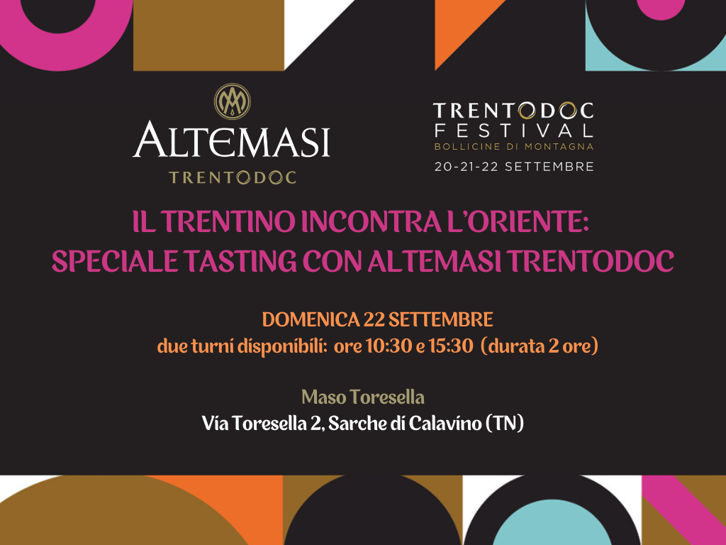 TRENTODOC FESTIVAL 2024 - IL TRENTINO INCONTRA L’ORIENTE: SPECIALE TASTING CON ALTEMASI