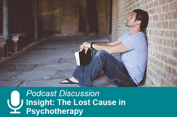 Insight: The Lost Cause in Psychotherapy