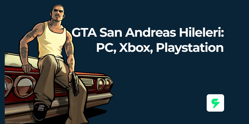 GTA San Andreas Hileleri 2022: PC, Xbox, PlayStation