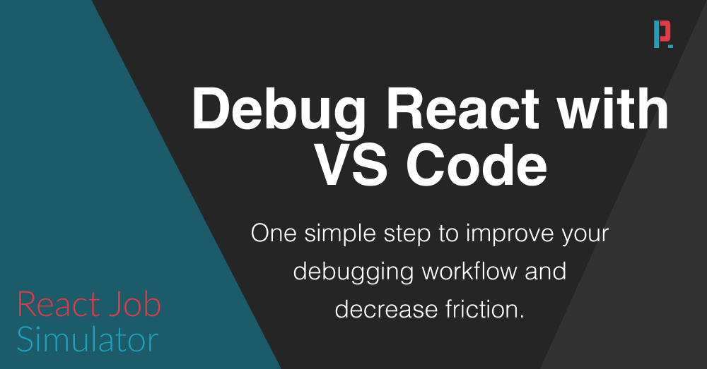 how-to-debug-react-apps-with-vs-code-boost-your-debugging-productivity