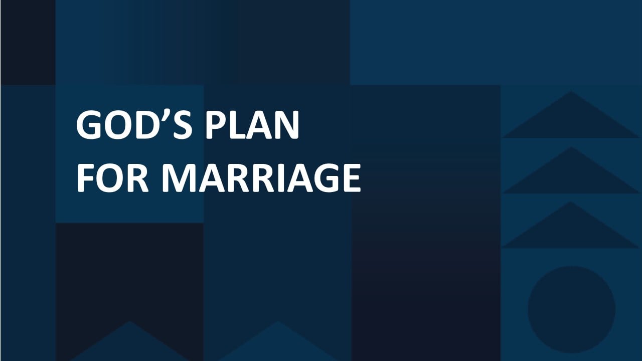 God’s Plan for Marriage