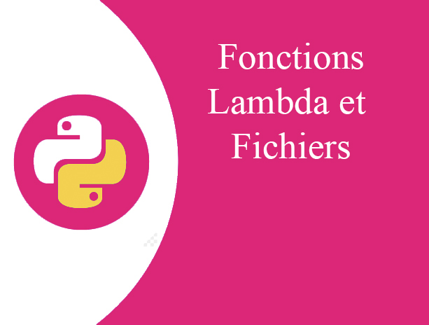 Notions Avancées - Fonctions Lambda et Fichiers