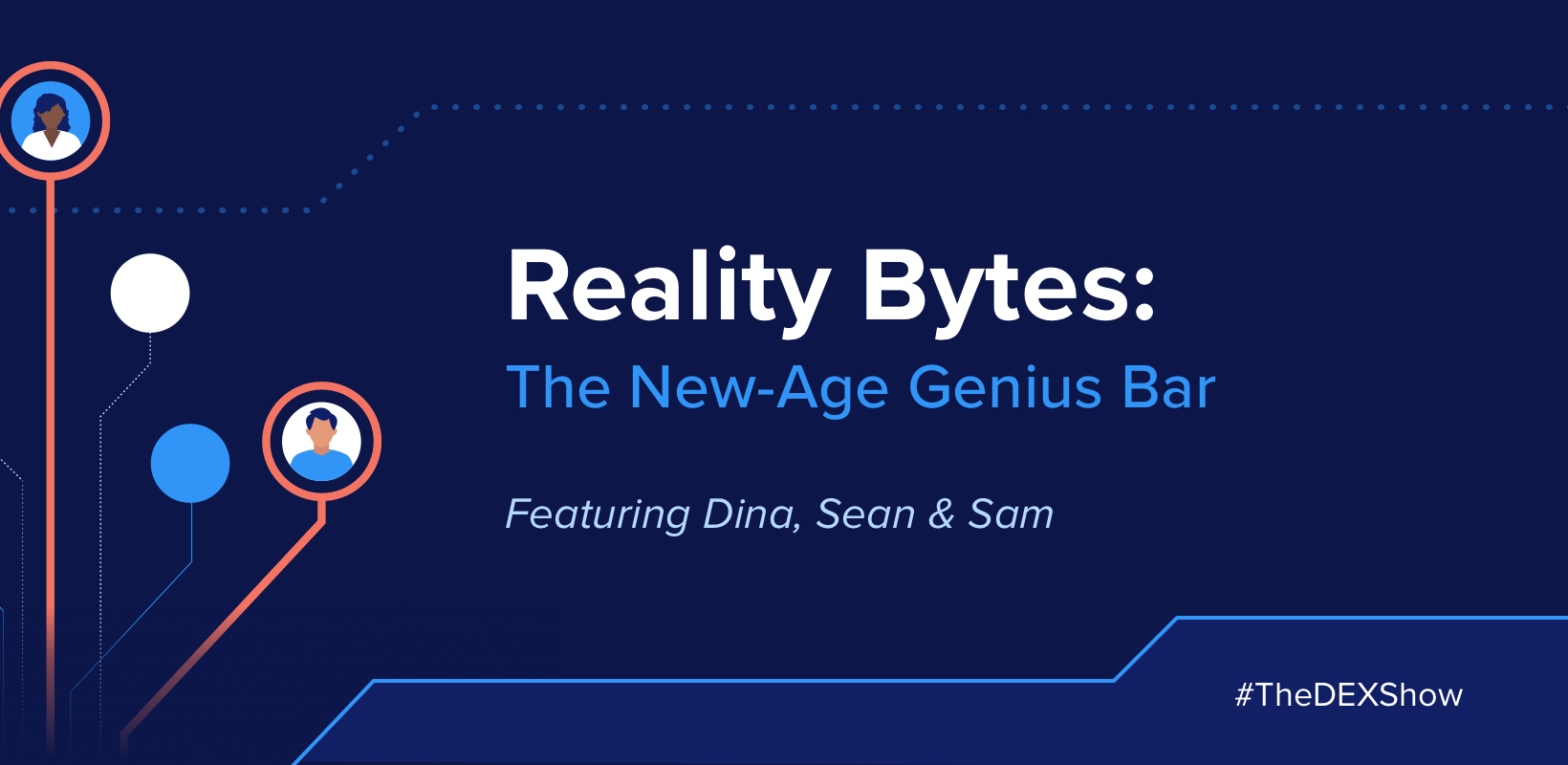 The DEX Show Reality Bytes 11 The NewAge Genius Bar