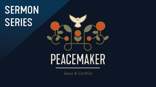 Peacemakers Sermon Series