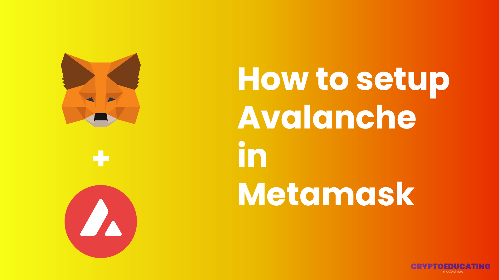 how-to-add-avalanche-to-metamask-in-3-steps-cryptoeducating