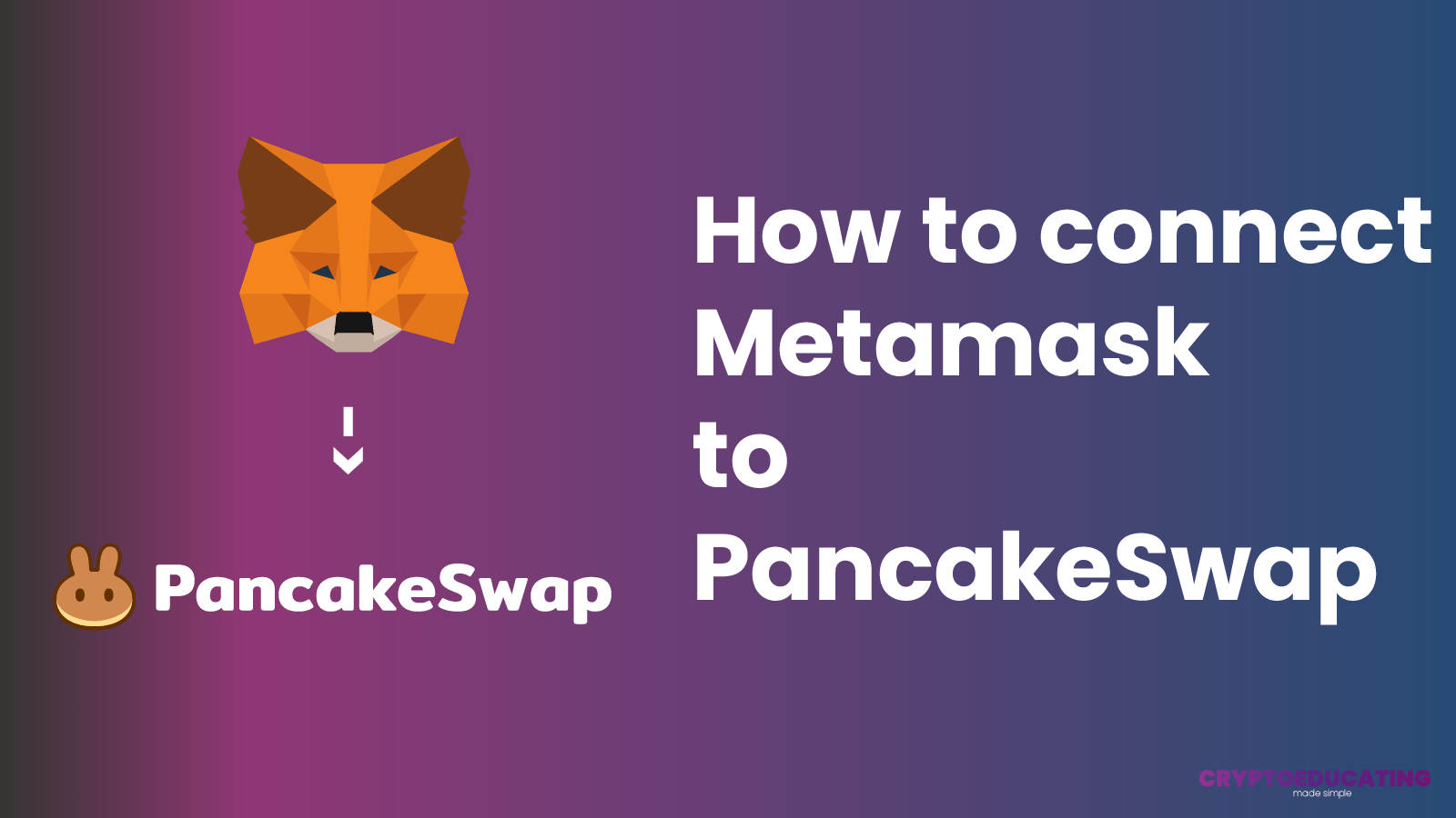 How to connect Metamask to PancakeSwap step by step Cryptoeducating
