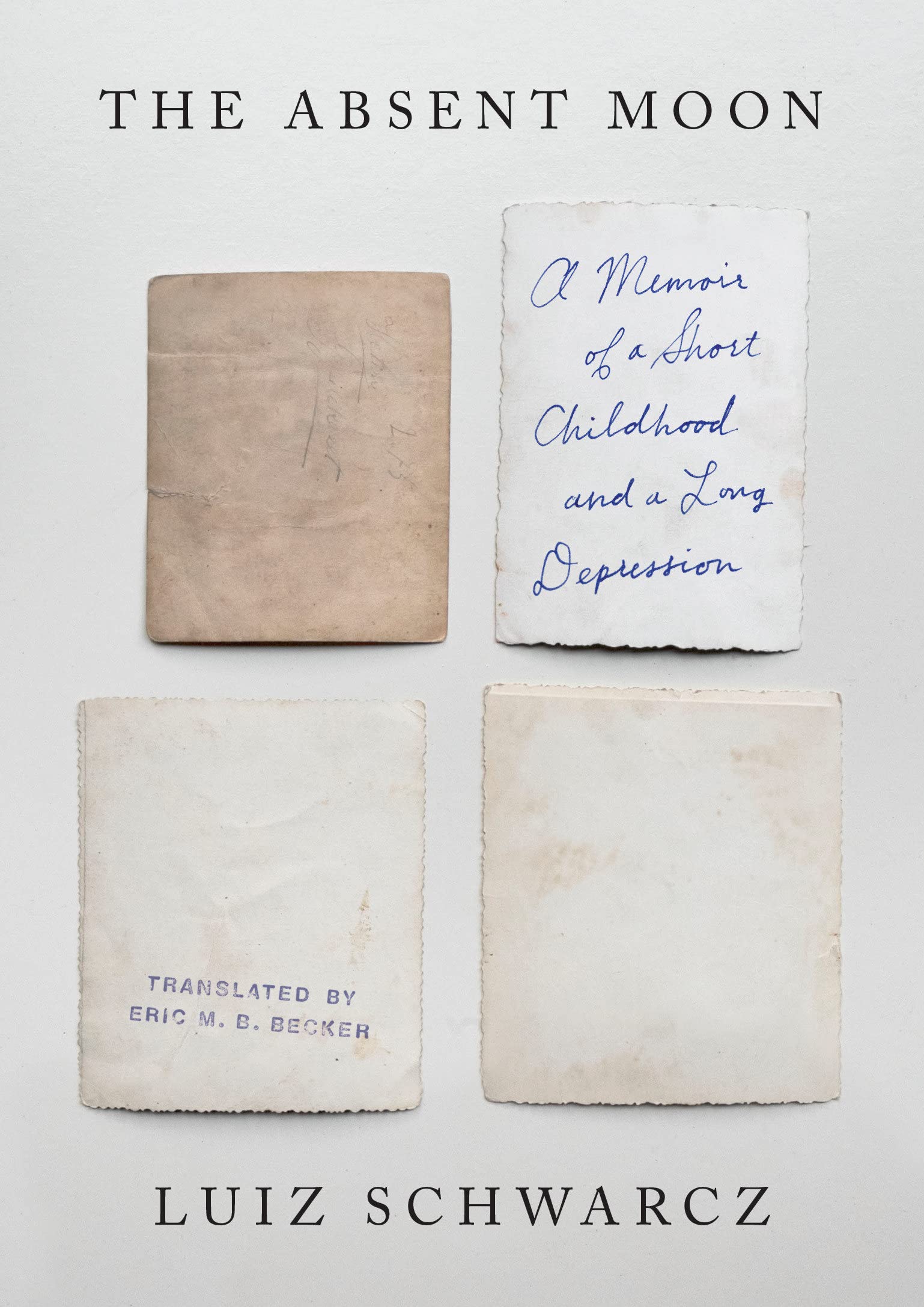 The Absent Moon: A Memoir of a Short Childhood and a Long Depression