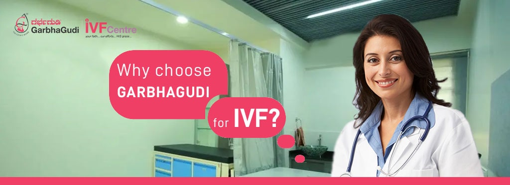 Why choose GarbhaGudi for IVF?