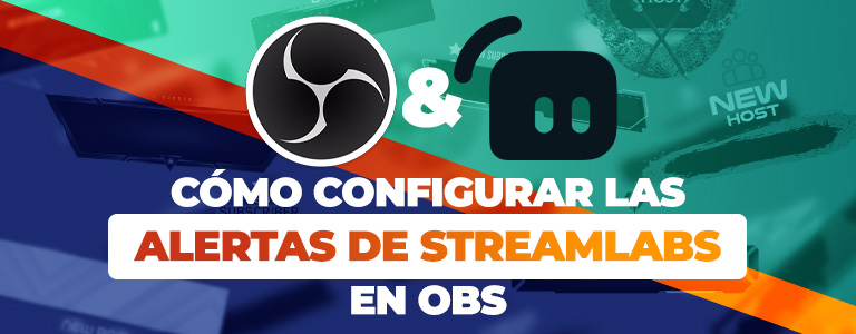 StreamlabsAlerts_Banner_02_OBSSetup_768x300_ES.jpg