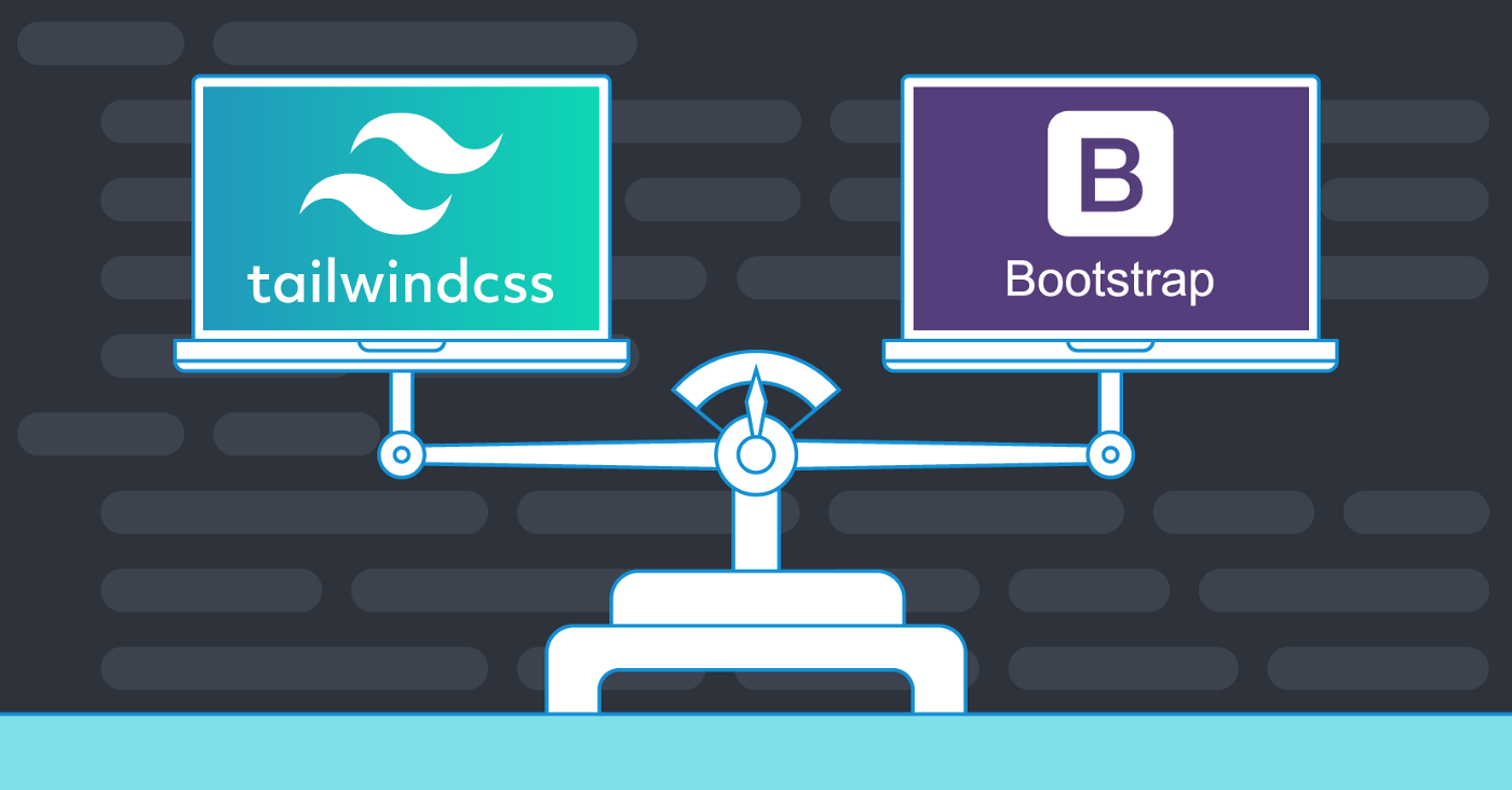 Tailwind CSS or Bootstrap?