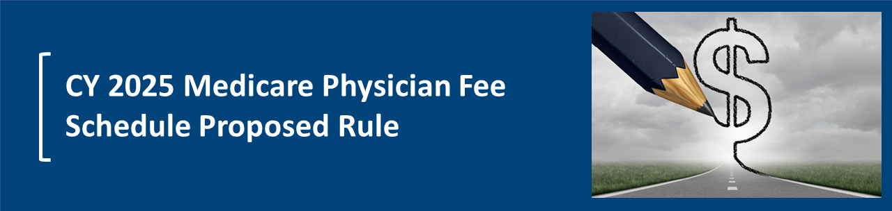 CY 2025 Medicare Physician Fee Schedule Proposed Rule