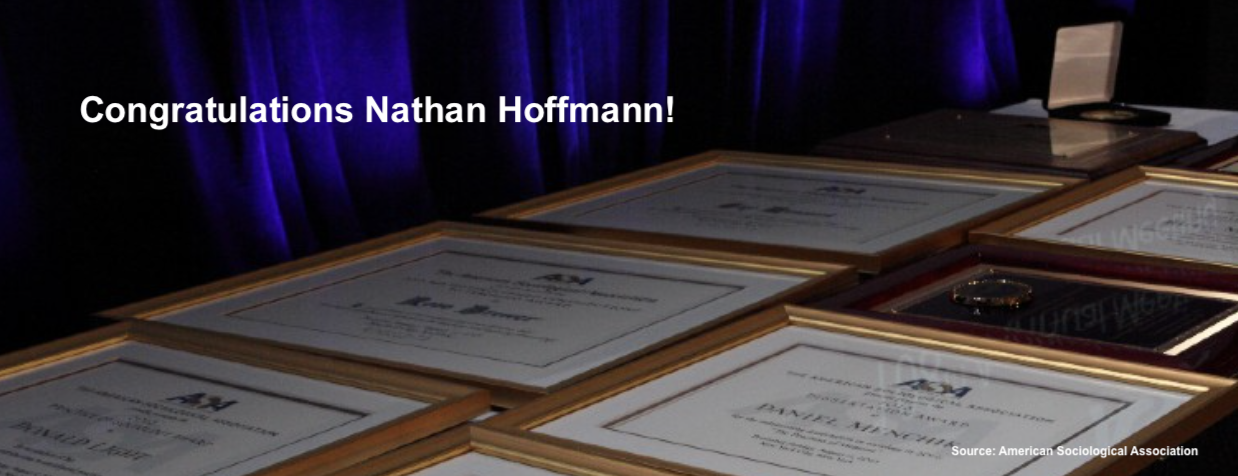 Nathan Hoffmann receives ASA's prestigious Clifford Clogg Award for Best Graduate Student Paper!