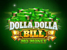 Dolla Dolla Bill: Mo Money