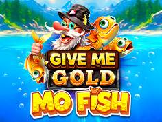 Give Me Gold: Mo Fish