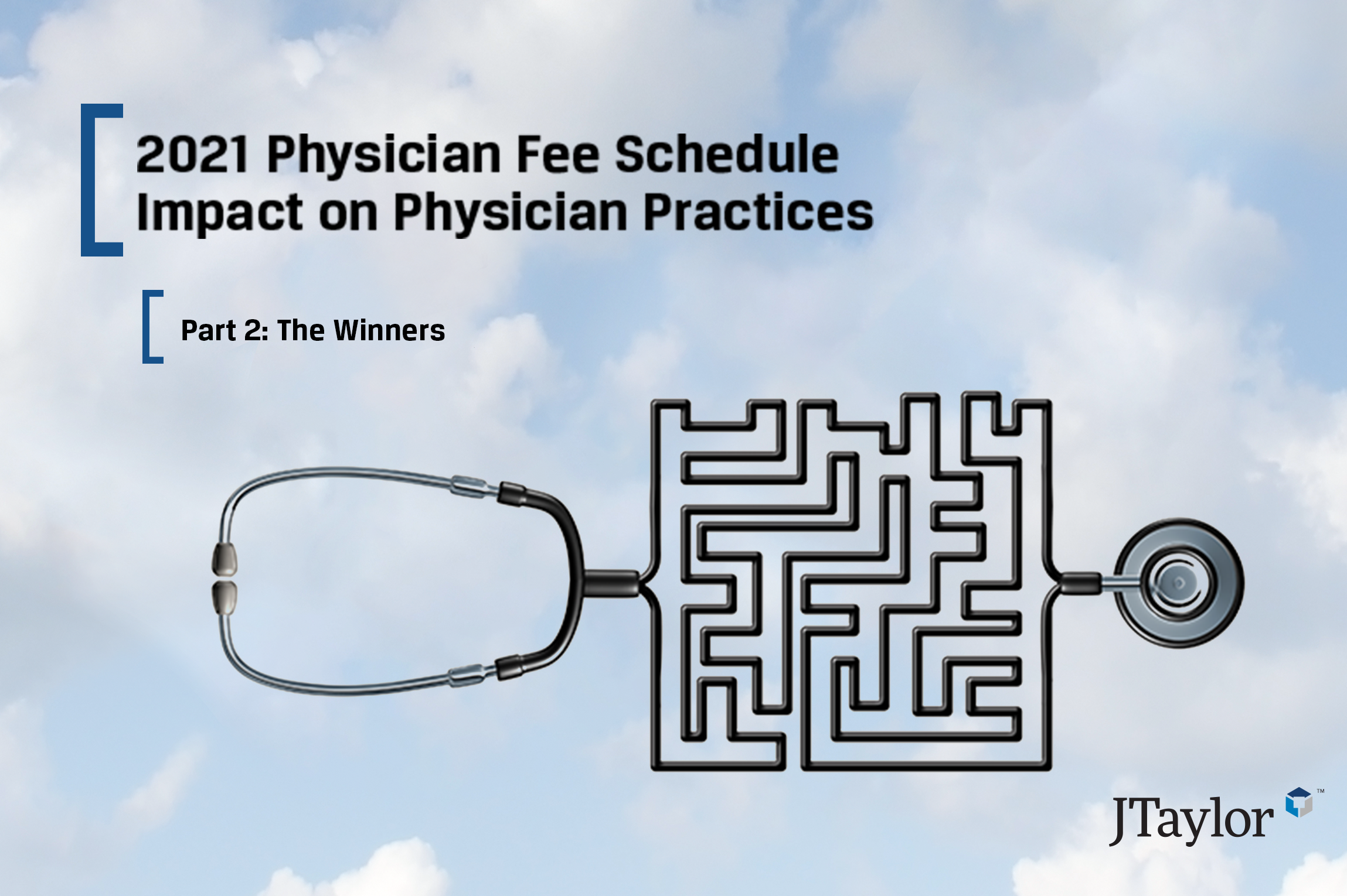 2021 Physician Fee Schedule Impact On Physician Practices - Part 2: The Winners
