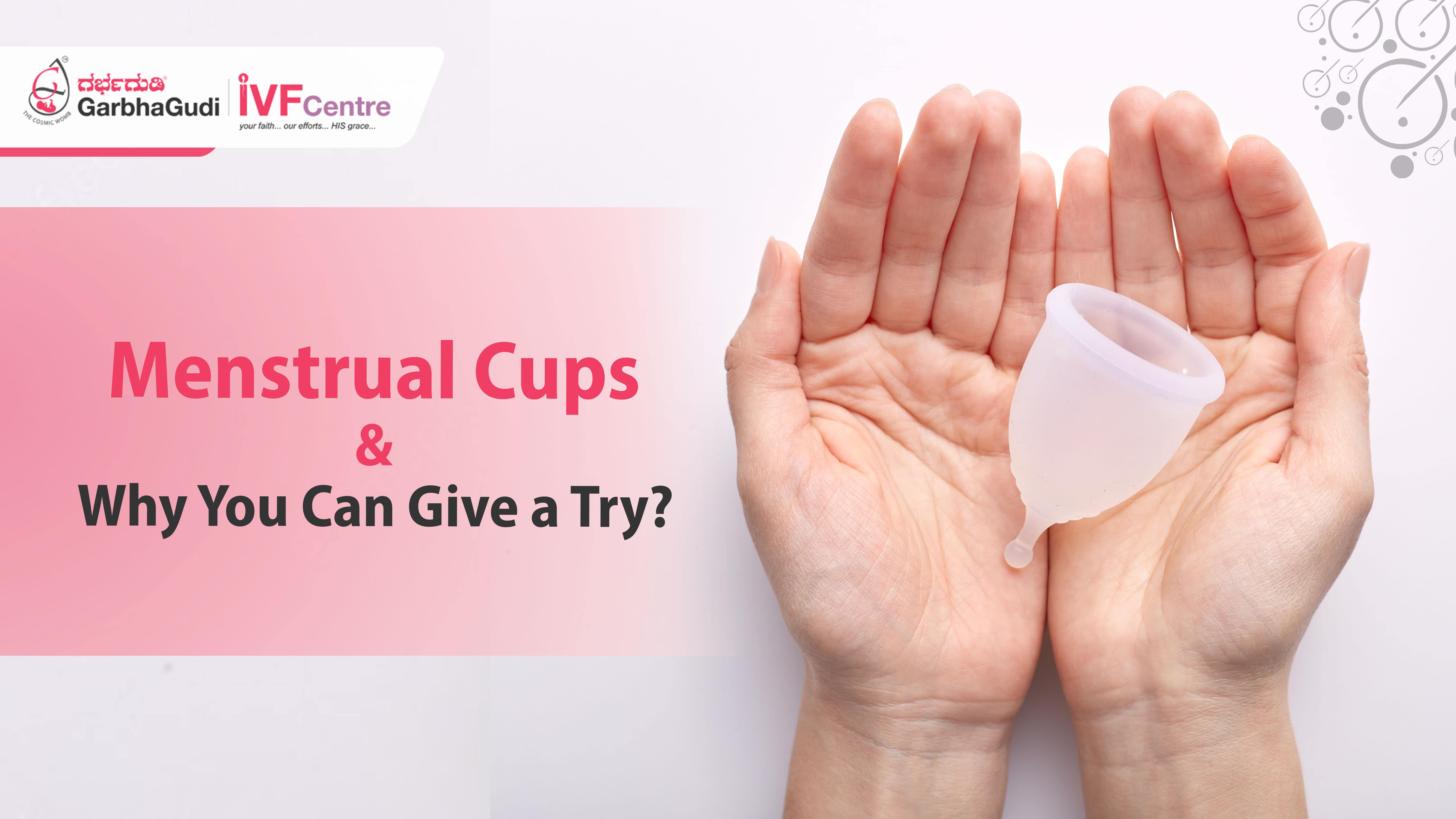 Menstrual Cups & Why You Can Give a Try?