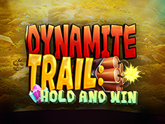 Dynamite Trail: Hold And Win