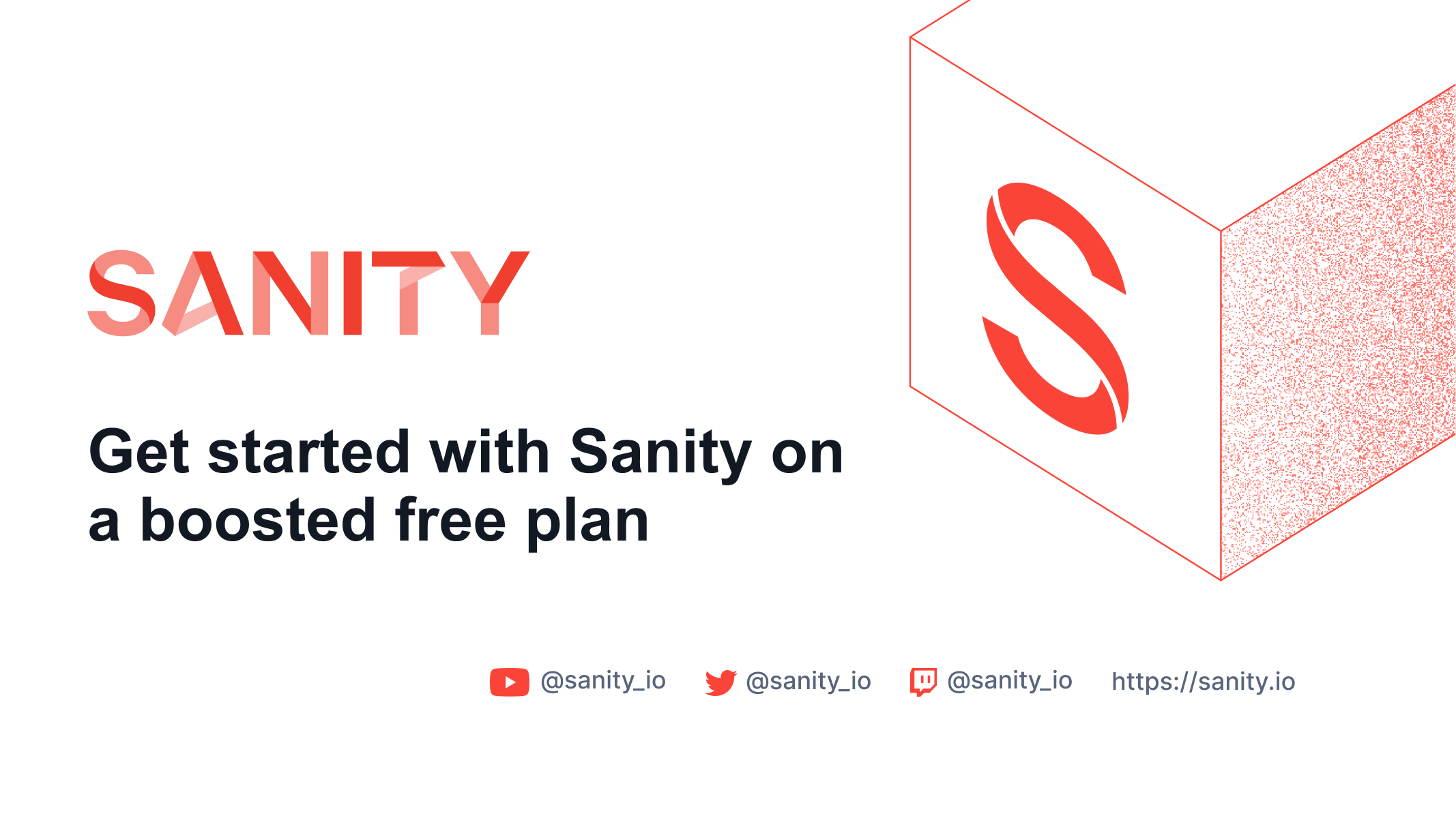<p>Get a boosted free plan of Sanity</p>
