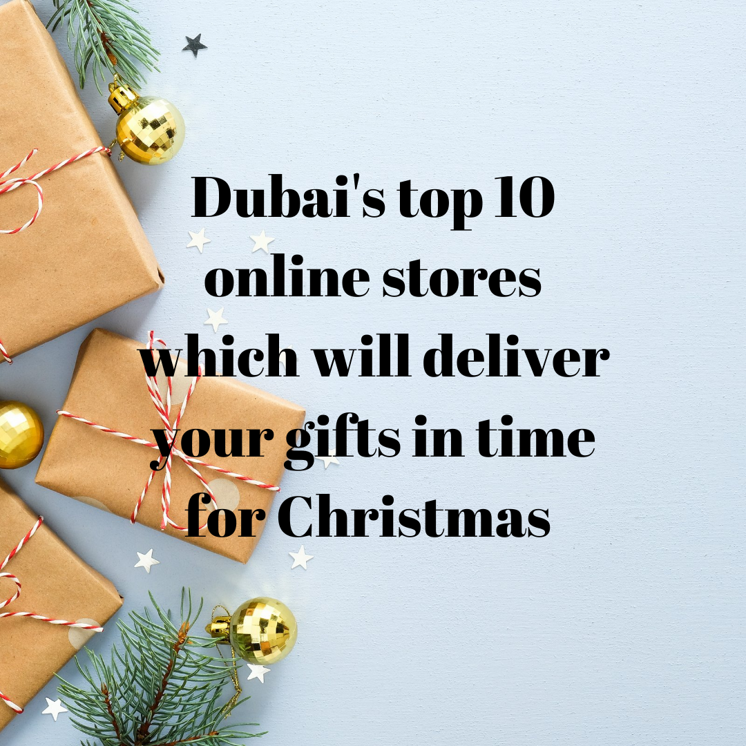Dubai-s top 10 online stores with the quickest delivery which will deliver your gifts in time for Christmas.png