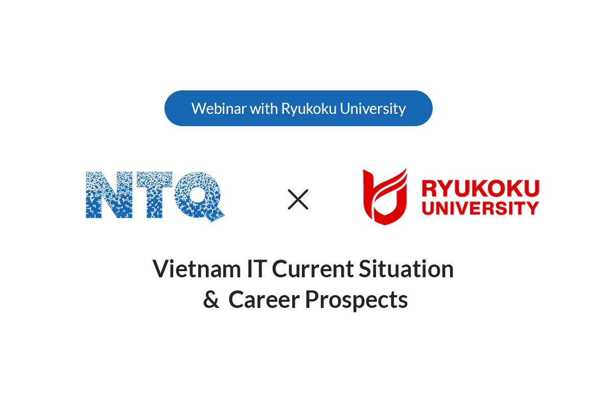 NTQ Solution: Sharing event with Japanese students from Ryukoku - practical sharing about the IT industry in Vietnam.