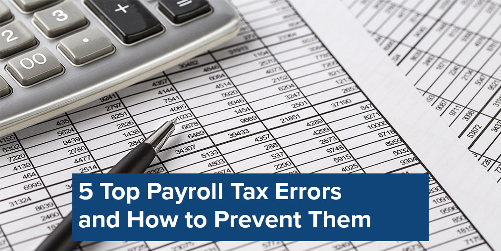 5 top payroll tax errors-calculator-accounting ledger