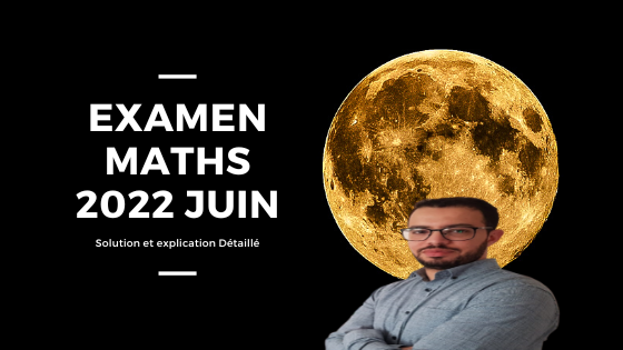 Correction examen national Maths 2022 | PC et SVT | juin