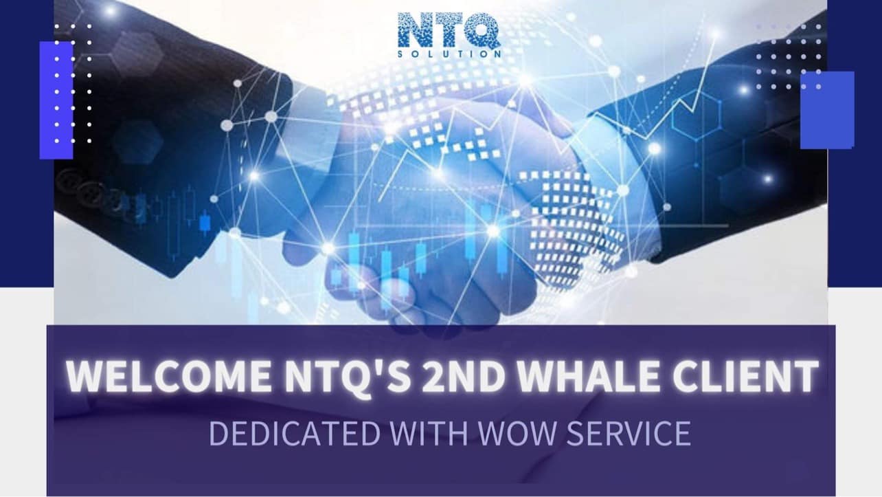 NTQ Solution Kicked Off The Digital Transformation Project With Another Whale Customer Of 2022