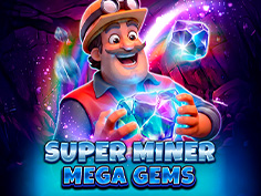 Super Miner - Mega Gems