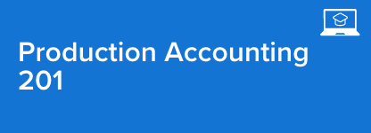 Production Accounting 201 Academy Course Title