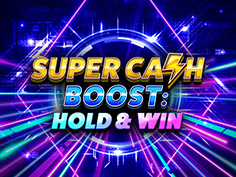 Super Cash Boost: Hold And Win