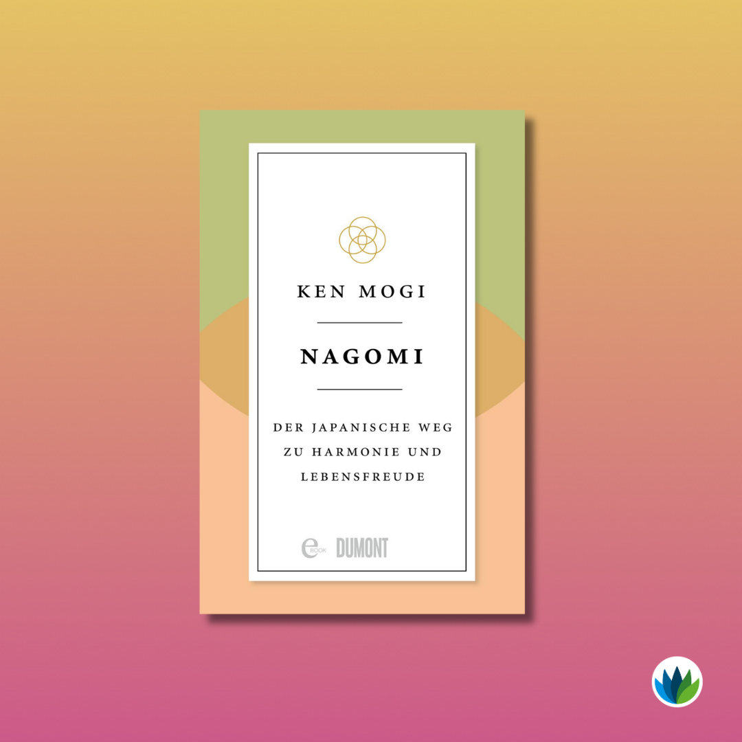 Diese 20 Bücher darfst Du 2024 nicht verpassen<em>Nagomi</em> der japanische Weg zu Harmonie und Lebensfreude.png