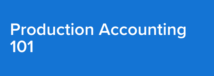 Production Accounting 101 Academy Course Title
