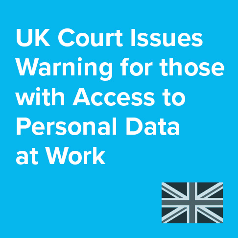 UK Court Issues Warning for Personal Data at Work