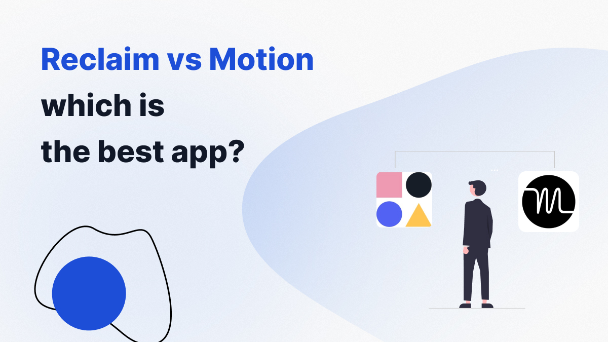 Reclaim AI vs Motion Welche ist die beste intelligente PlanungsApp?