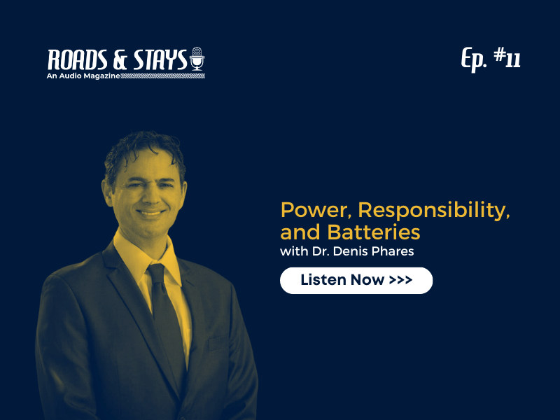 Power, Responsibility, and Batteries | Roads & Stays Episode 1